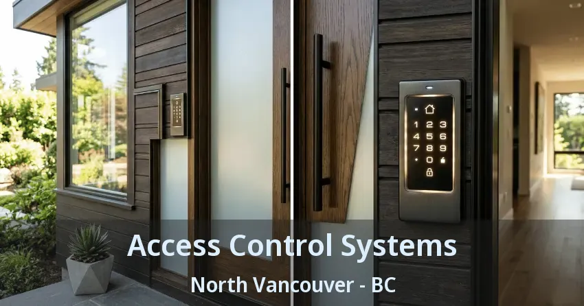 Access Control Systems North Vancouver - BC Access Control Systems North Vancouver - BC