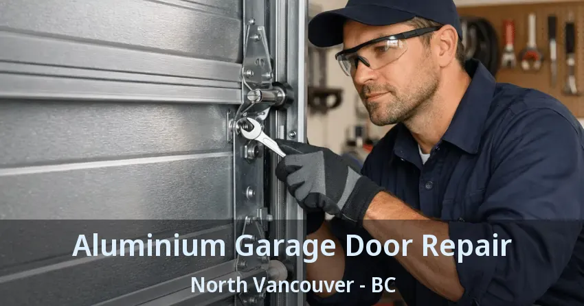Aluminium Garage Door Repair North Vancouver - BC