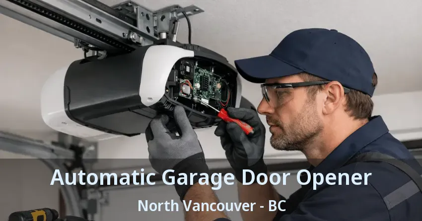Automatic Garage Door Opener North Vancouver - BC