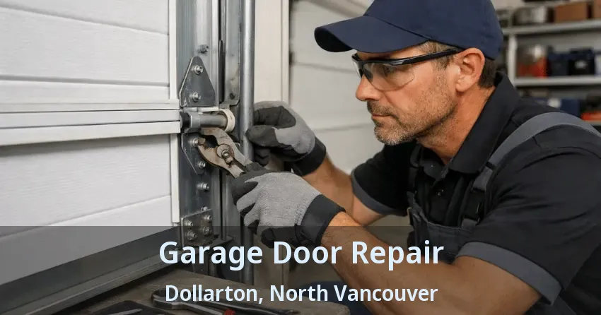 Garage Door Repair Dollarton, North Vancouver - BC Garage Door Repair Dollarton, North Vancouver - BC