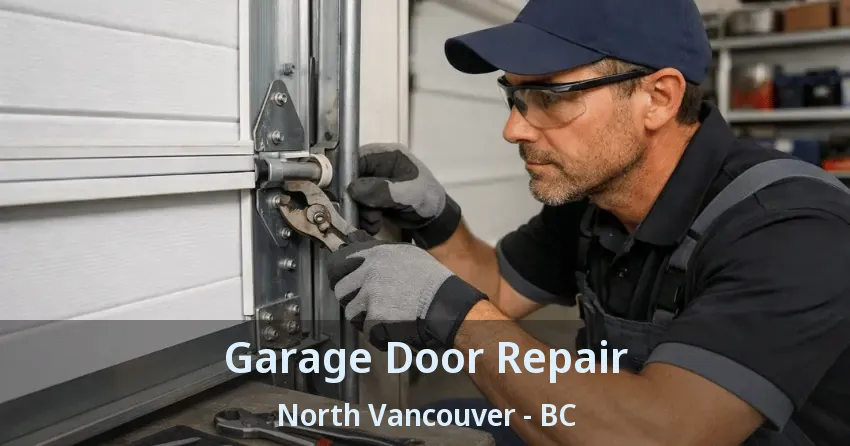 Garage Door Repair North Vancouver - BC