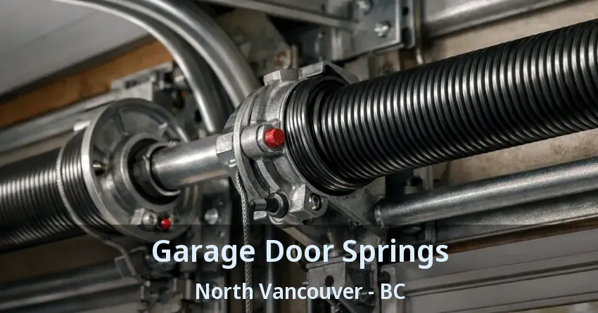 Garage Door Springs North Vancouver - BC