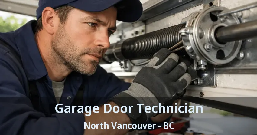 Garage Door Technician North Vancouver - BC