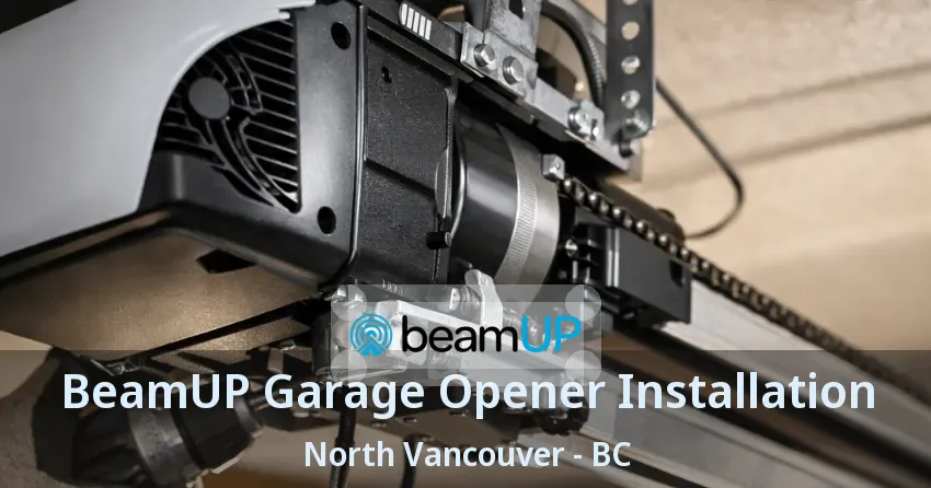 BeamUP Garage Opener Installation North Vancouver - BC BeamUP Garage Opener Installation North Vancouver - BC