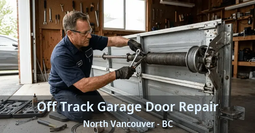 Off Track Garage Door Repair North Vancouver - BC