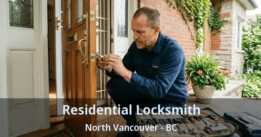 Residential Locksmith North Vancouver - BC