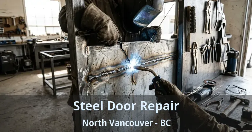 Steel Door Repair North Vancouver - BC