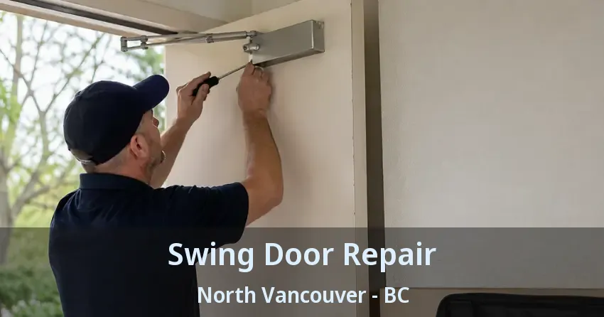 Swing Door Repair North Vancouver - BC Swing Door Repair North Vancouver - BC